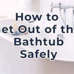 How To Get Out Of A Bathtub