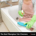 What Is The Best Cleaner For A Fiberglass Bathtub